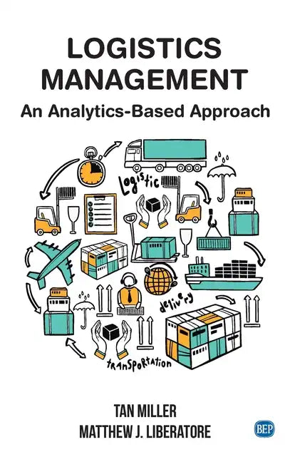 Logistics Management: An Analytics-Based Approach - Hardcover