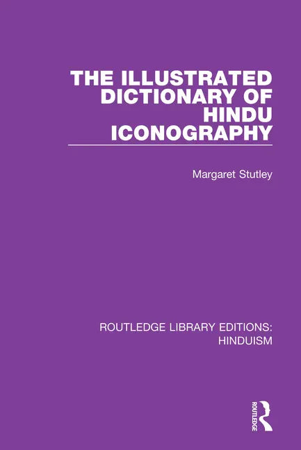 The Illustrated Dictionary of Hindu Iconography - Paperback
