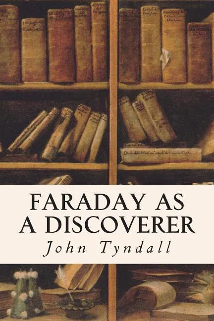 Faraday as a Discoverer - Paperback