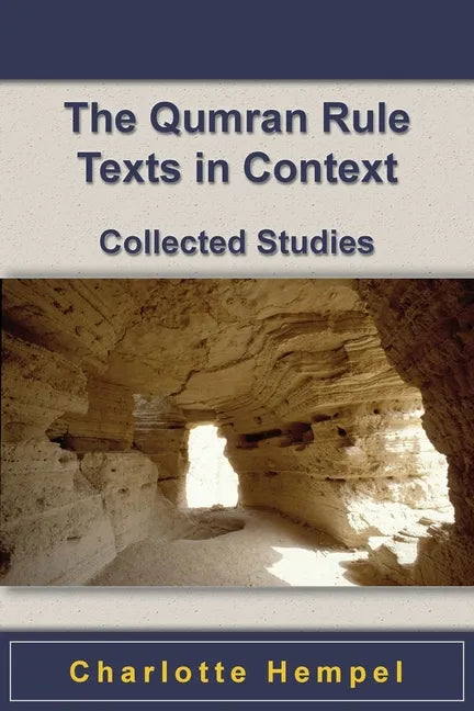 The Qumran Rule Texts in Context: Collected Studies - Paperback
