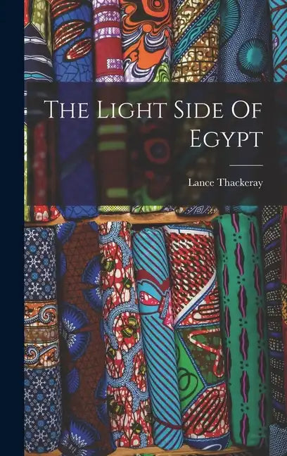The Light Side Of Egypt - Hardcover