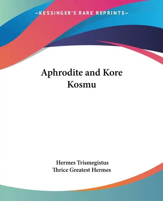 Aphrodite and Kore Kosmu - Paperback