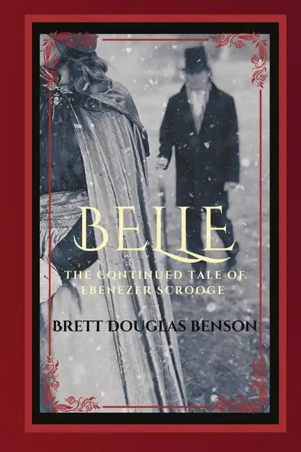 Belle: The Continued Tale of Ebenezer Scrooge - Paperback