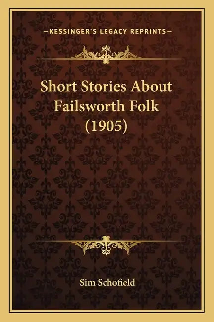 Short Stories About Failsworth Folk (1905) - Paperback