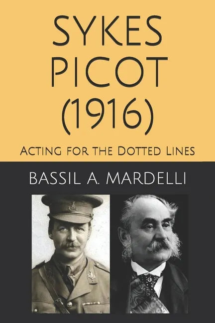 Sykes - Picot (1916): Acting for the Dotted Lines - Paperback