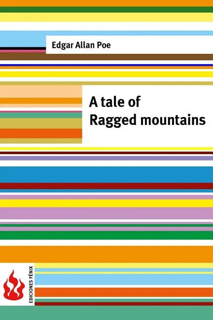 A tale of the Ragged mountains: (low cost). limited edition - Paperback