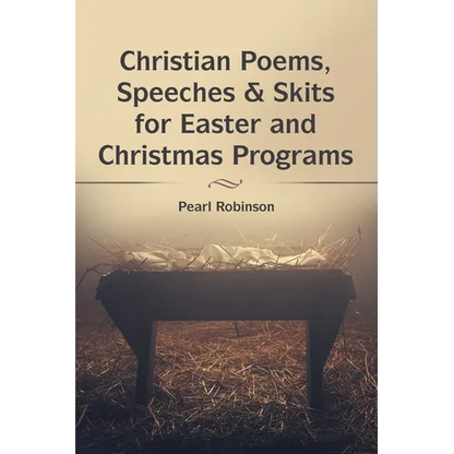 Christian Poems, Speeches & Skits for Easter and Christmas Programs - Paperback