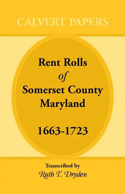 Rent Rolls of Somerset County, Maryland, 1663-1723 - Paperback