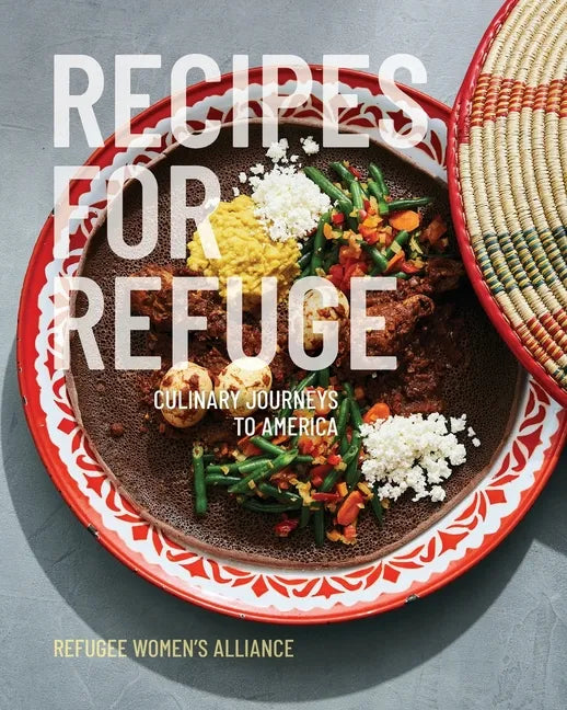 Recipes for Refuge: Culinary Journeys to America - Paperback