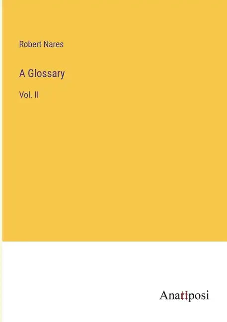 A Glossary: Vol. II - Paperback