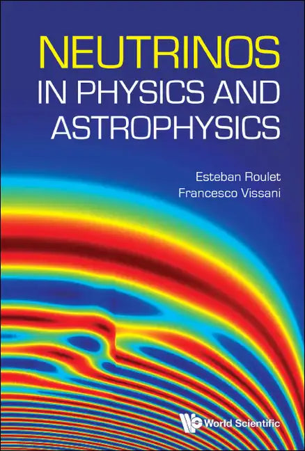Neutrinos in Physics and Astrophysics - Hardcover