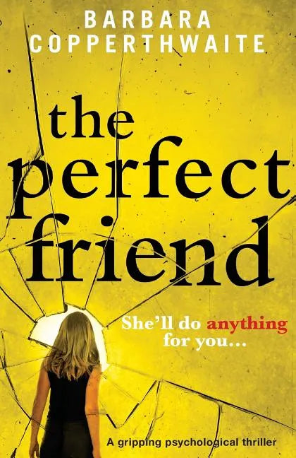 The Perfect Friend: A gripping psychological thriller - Paperback