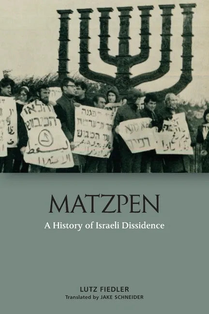 Matzpen: A History of Israeli Dissidence - Paperback