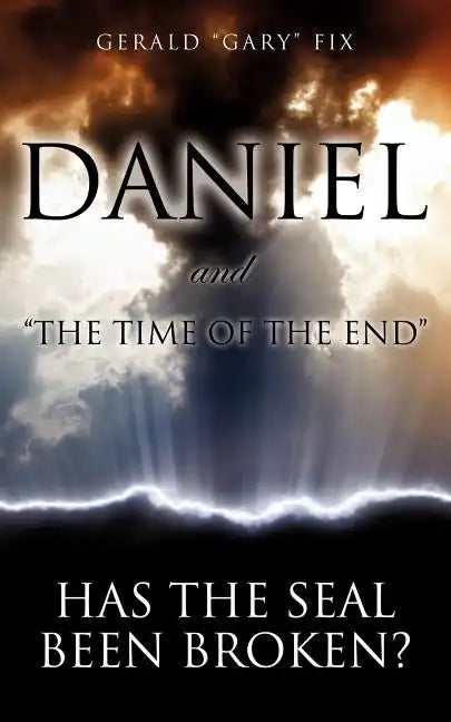 Daniel and "The Time of the End" - Paperback