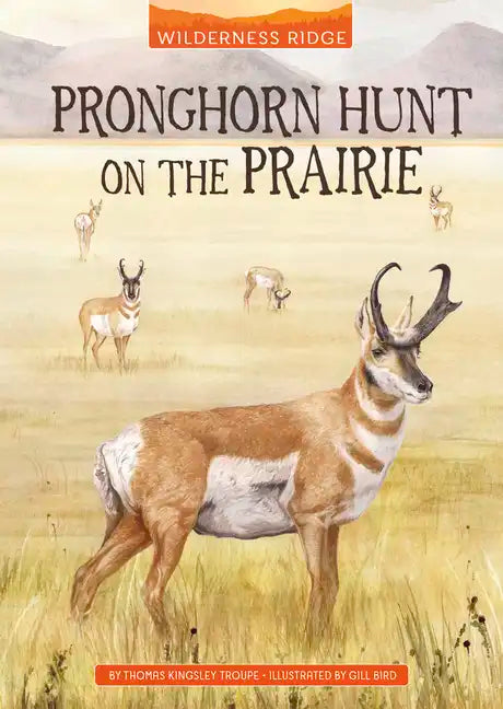 Pronghorn Hunt on the Prairie - Hardcover