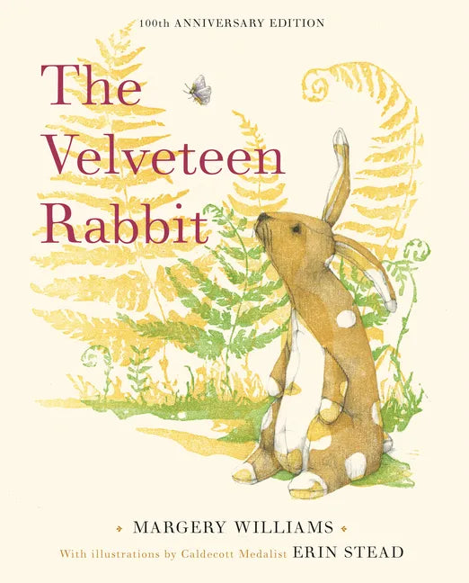 The Velveteen Rabbit: 100th Anniversary Edition - Hardcover
