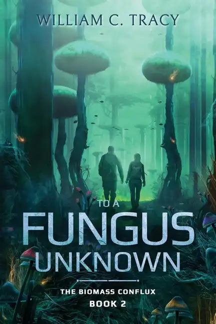To a Fungus Unknown - Paperback