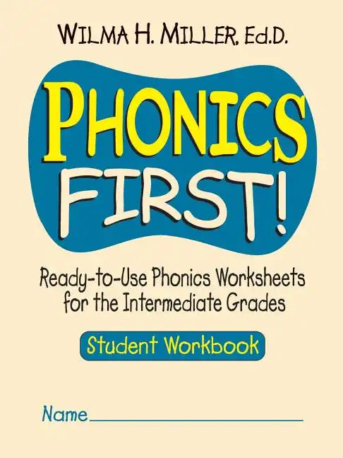Phonics First!: Ready-To-Use Phonics Worksheets for the Intermediate Grades - Paperback