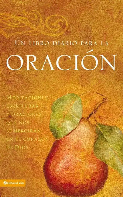 Un Libro Diario Para La Oración: Meditaciones, Escrituras Y Oraciones Que Nos Sumergirán En El Corazón de Dios - Paperback