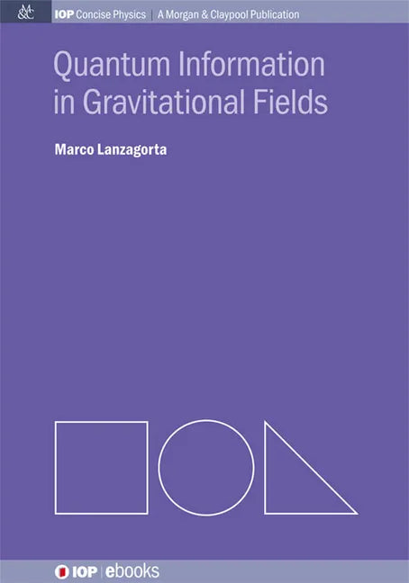 Quantum Information in Gravitational Fields - Hardcover