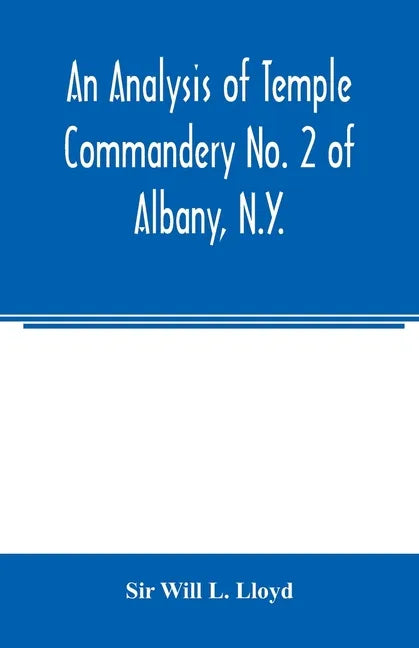 An analysis of Temple Commandery No. 2 of Albany, N.Y. - Paperback