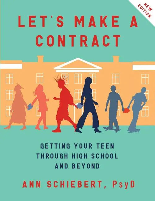 Let's Make a Contract: Getting Your Teen Through High School and Beyond - Paperback