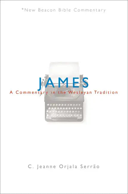 James: A Commentary in the Wesleyan Tradition - Paperback