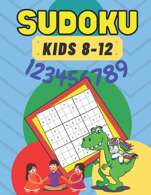 Sudoku: for Kids 8-12 Brain Games 50 - Sudoku Puzzle For Clever Kids - Improve Memory Critical Thinking Skills - Smart Kids - Paperback