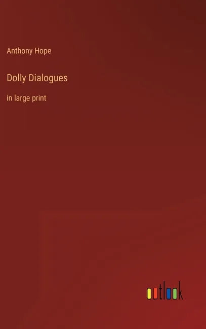 Dolly Dialogues: in large print - Hardcover