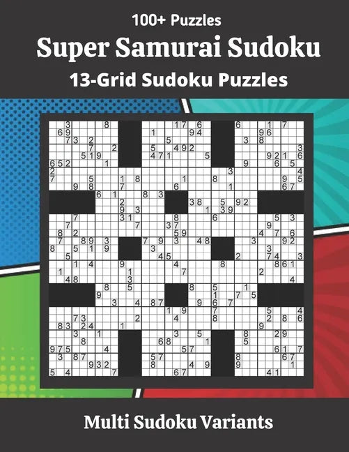 Super Samurai Sudoku Puzzles: 13-Grid Sudoku Puzzles - Paperback