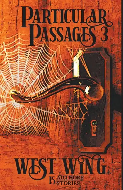 Particular Passages 3: West Wing - Paperback