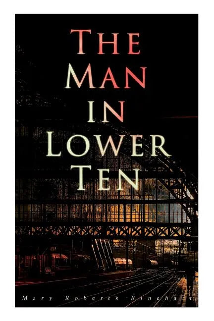 The Man in Lower Ten: Murder Mystery Novel - Paperback