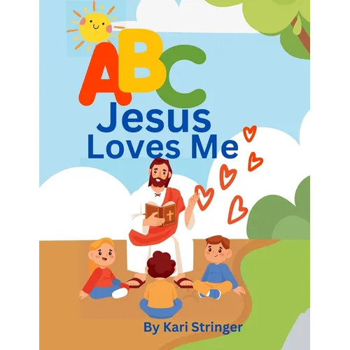 ABC Jesus Loves Me: An alphabet book for children. - Paperback
