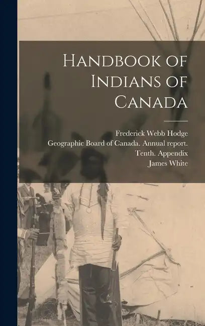 Handbook of Indians of Canada - Hardcover