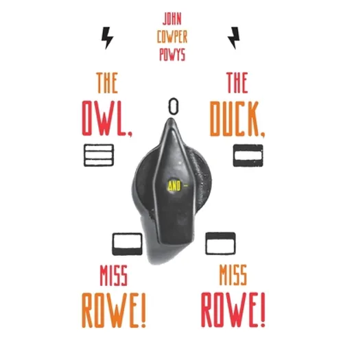 The Owl, the Duck, and - Miss Rowe! Miss Rowe! - Hardcover