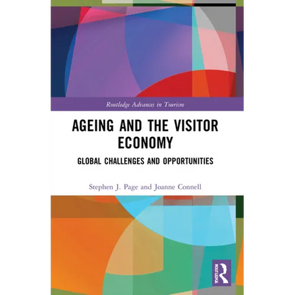 Ageing and the Visitor Economy: Global Challenges and Opportunities - Paperback