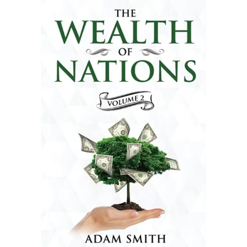 The Wealth of Nations Volume 2 (Books 4-5): Annotated - Paperback