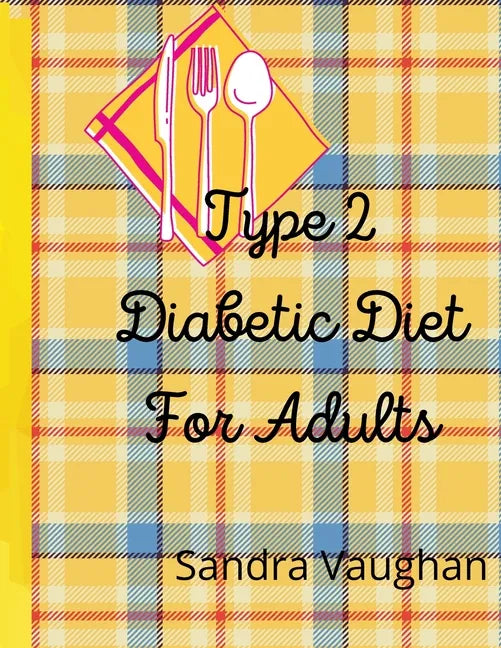 Type 2 Diabetic Diet For Adults - Paperback
