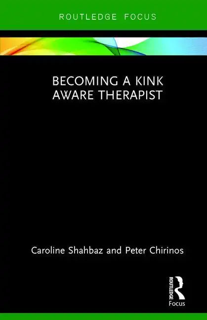 Becoming a Kink Aware Therapist - Hardcover