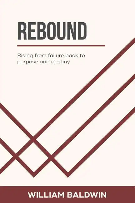 Rebound: Rising from failure back to purpose and destiny - Paperback