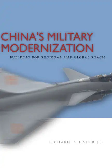 China's Military Modernization: Building for Regional and Global Reach - Paperback