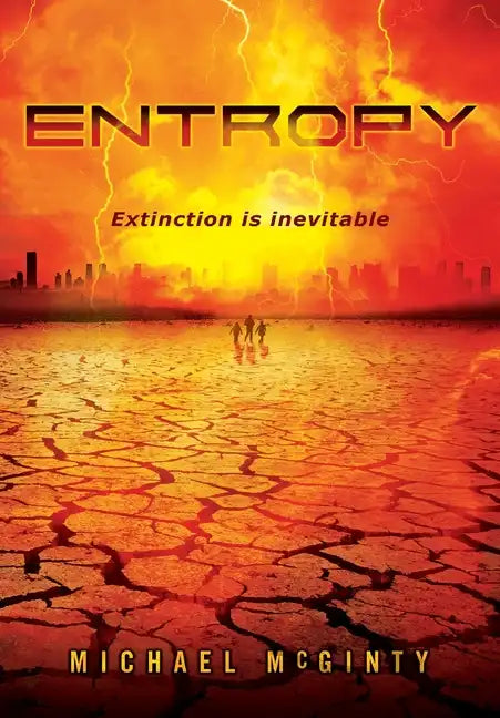 Entropy: A Post-Apocalyptic Novel of the End of Humanity - Hardcover