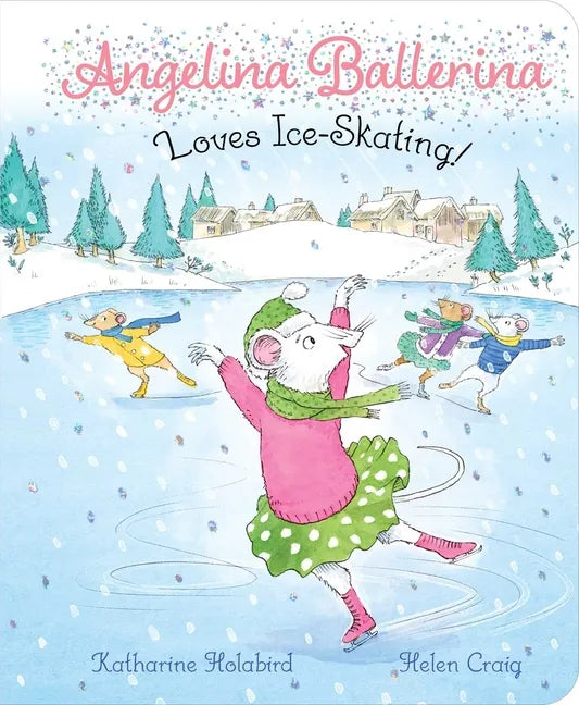 Angelina Ballerina Loves Ice-Skating! - Board Book