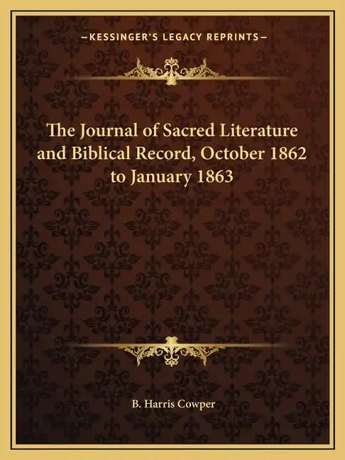 The Journal of Sacred Literature and Biblical Record, October 1862 to January 1863 - Paperback