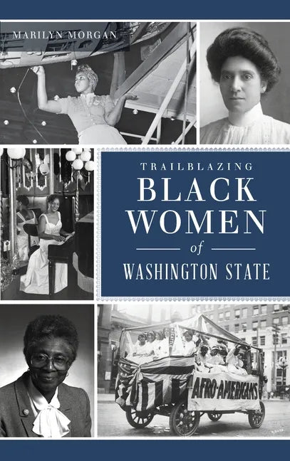 Trailblazing Black Women of Washington State - Hardcover