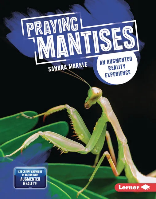 Praying Mantises: An Augmented Reality Experience - Library Binding