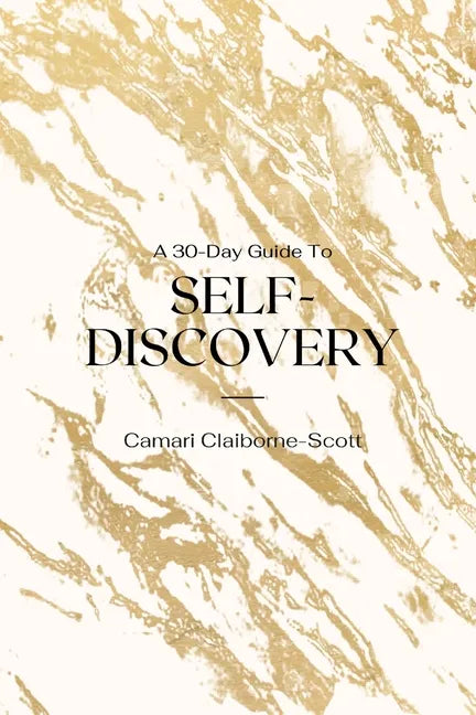 A 30-Day Guide To Self-Discovery: Self-Discovery Journal - Paperback