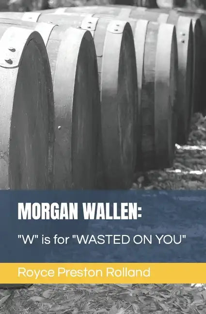 Morgan Wallen: "W" is for "WASTED ON YOU" - Paperback