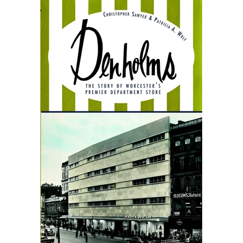 Denholms: The Story of Worcester's Premier Department Store - Paperback