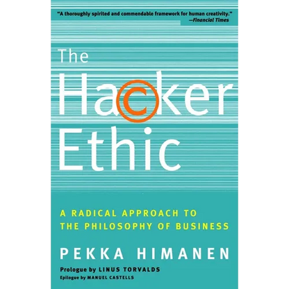The Hacker Ethic: A Radical Approach to the Philosophy of Business - Paperback